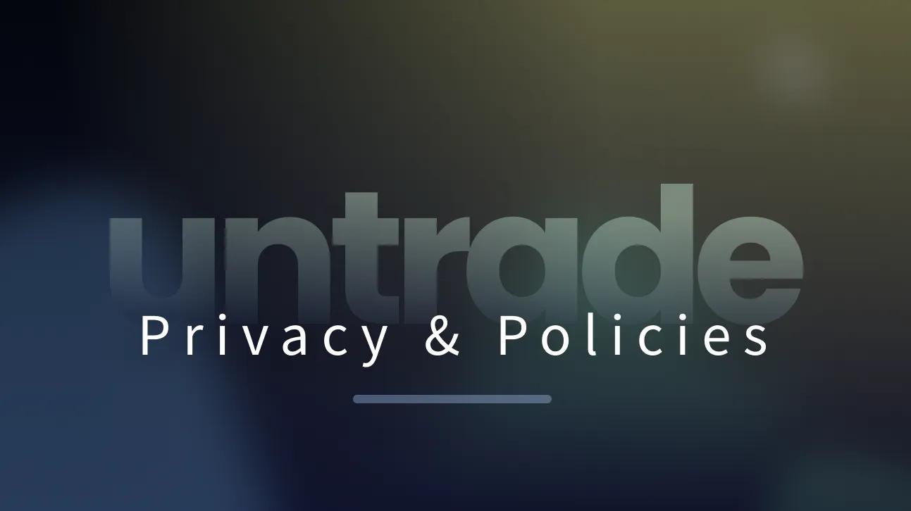 Untrade Privacy & Policy